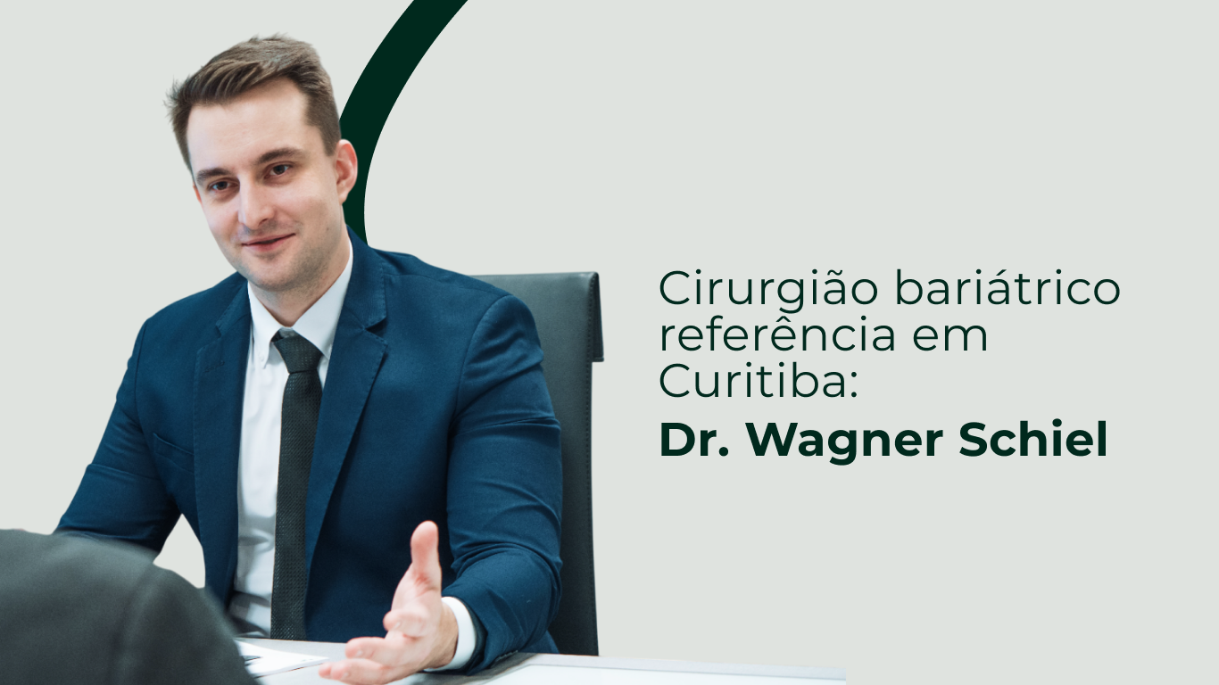 Dr. Wagner Schiel, Cirurgião bariátrico referência em Curitiba